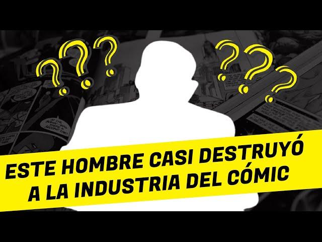 El Hombre que CASI DESTRUYÓ A LOS CÓMICS...y cómo resultó ser un fraude.