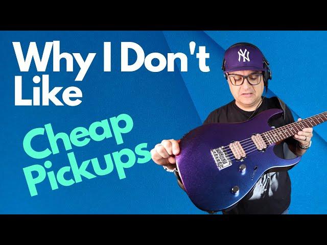 Why Cheap Pickups Suck