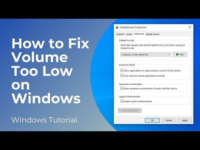 How to Fix Volume Too Low on Windows 10