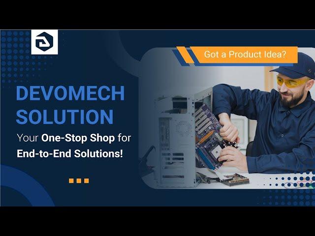 Devomech | Your Trusted Partner in End-to-End Product Development