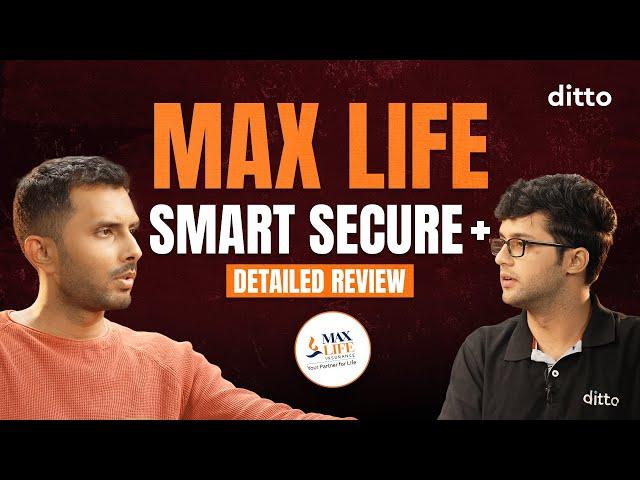 Max Life Smart Secure Plus Term Insurance In-Depth Review | Pros & Cons Explained