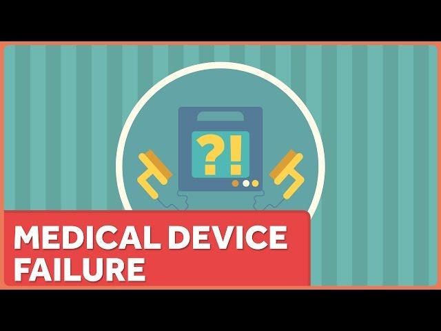 Medical Device Failure, and How Data Can Help Us Prevent It