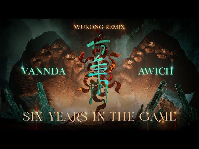 6 YEARS IN THE GAME - VANNDA FT. AWICH ( WUKONG REMIX )