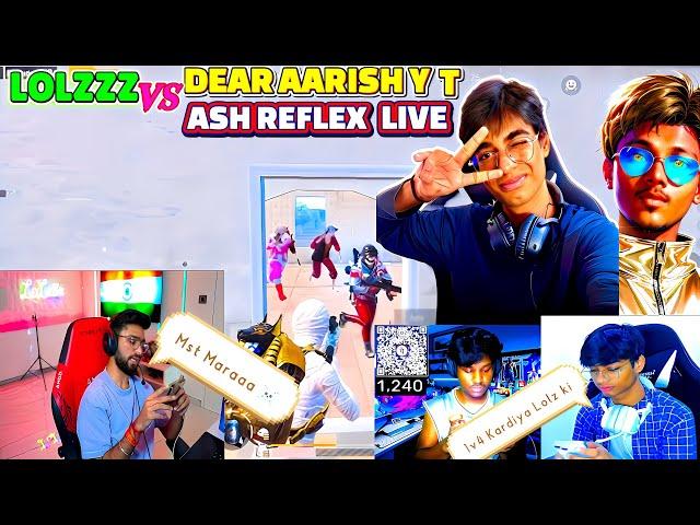 LOLZZZ GAMING VS DEAR AARISH YT AND ASH REFLEX LIVE FIGHT| LoLzzz Gaming vs Steamer 