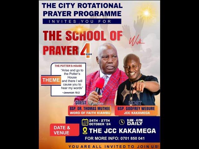 The School of Prayer Season 4 ||J.C.C Church  Kakamega Day 4 || Ministering Bishop T . Muthee