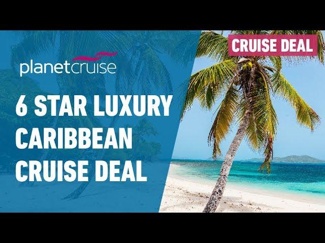 6 Star Luxury Caribbean Cruise Deal | Seabourn Cruise