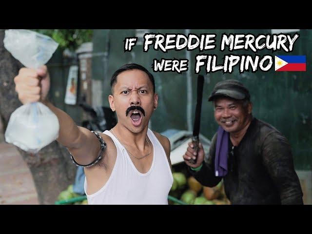 If FREDDIE MERCURY Were FILIPINO (QUEEN Parody)