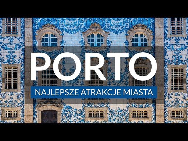 PORTO - Plan zwiedzania i przewodnik | Najlepsze atrakcje i ciekawostki | Co warto zobaczyć?