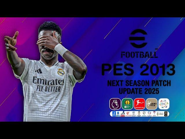 PES 2013 | NEXT SEASON PATCH UPDATE 2025