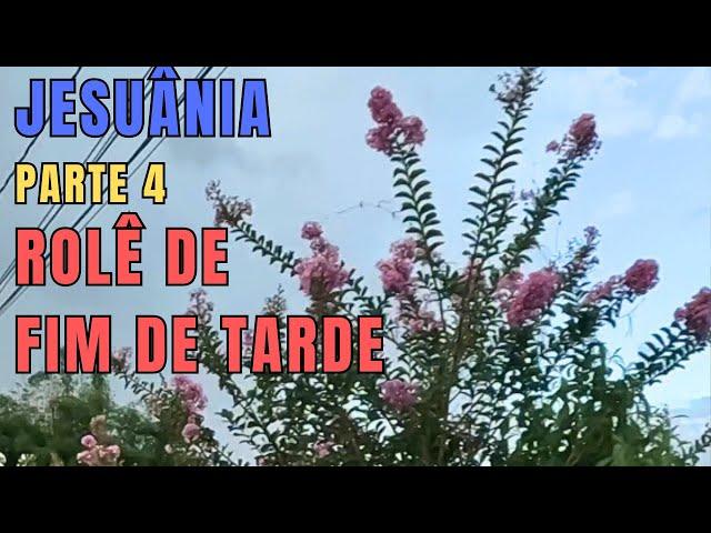 JESUÂNIA - LATE AFTERNOON RIDE - PART 4 ​​-