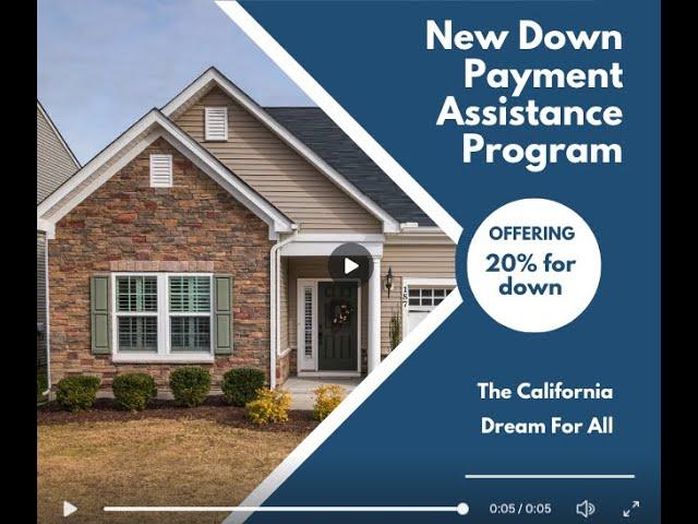 California Dream For All - 20% Down Payment Assistance Program To Buy A House in California.