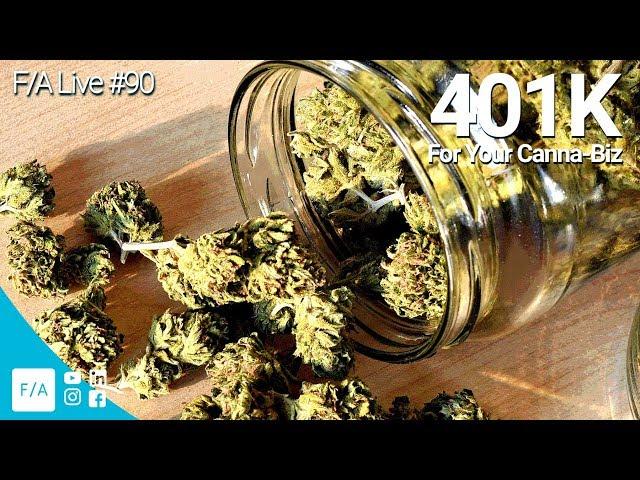 How Can a Cannabis or Marijuana Businesses Use a 401K - #FINANCEAGENTS LIVE! 090