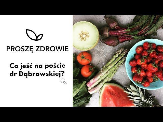 Co jeść na poście dr Dąbrowskiej? Jak budować jadłospis?