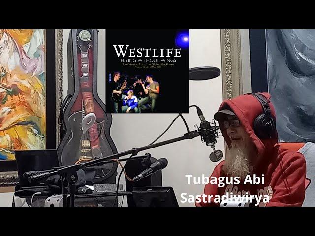 "Flying Without Wings" Westlife II Song Cover by Tubagus Abi Sastradiwirya