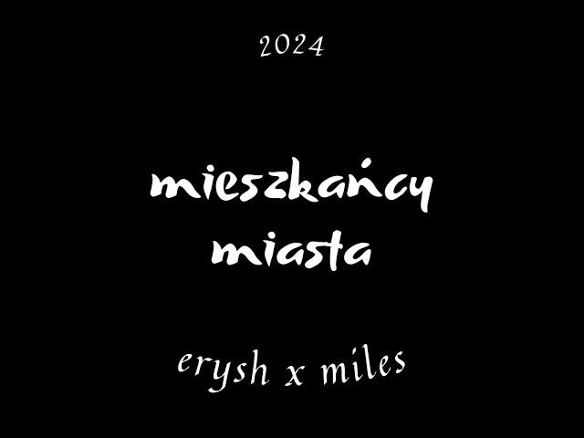 erysh feat. milesTBO - mieszkańcy miasta (prod. @JpBeatz.)