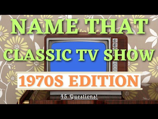 How Well Do You Remember These Shows From the 70s? Trivia Challenge - 45 Questions!