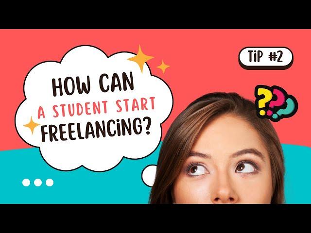 How to Start Freelancing as a Student