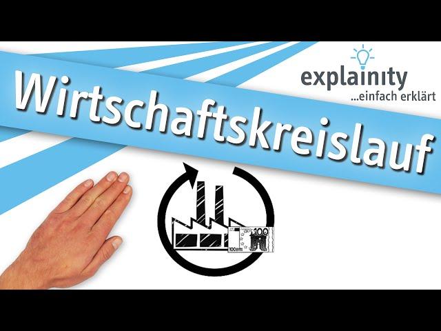 Wirtschaftskreislauf einfach erklärt (explainity® Erklärvideo)