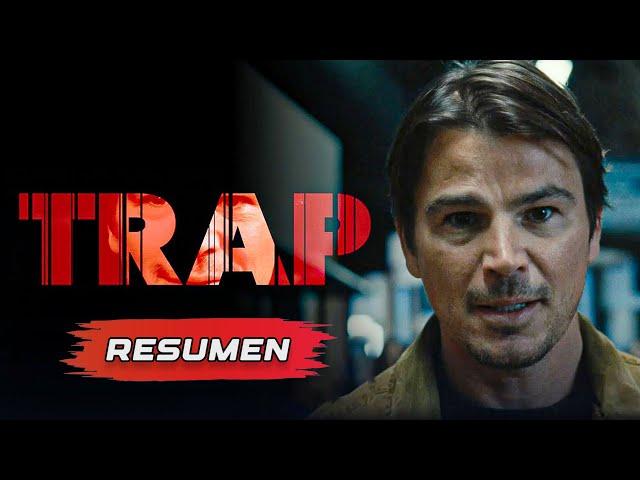 Resumen: La Trampa (Trap) | En 10 minutos