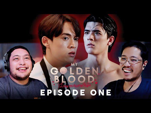 BL BESTIES WATCH My Golden Blood EP.1 | REACTION | เลือดนายลมหายใจฉัน | GMMTV