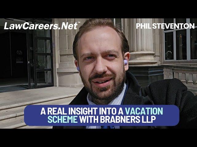 A real insight into a vacation scheme with Brabners LLP | Phil Steventon