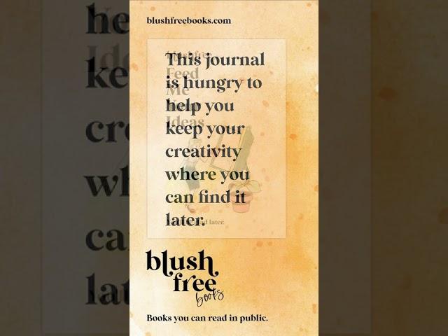 Feed Me Your Ideas @  Blush Free Books