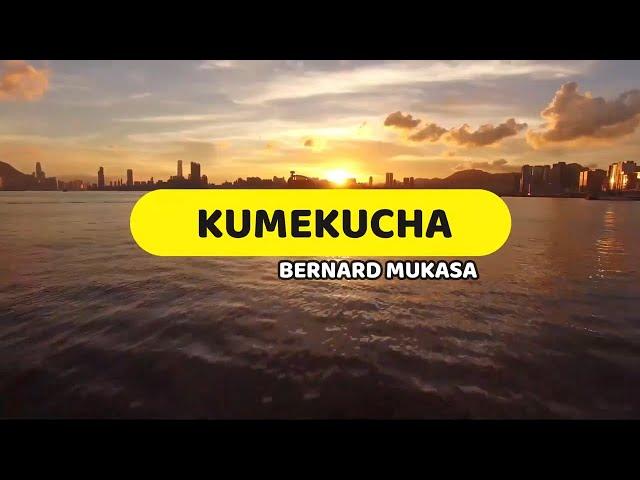 Kumekucha | B Mukasa | Lyrics video