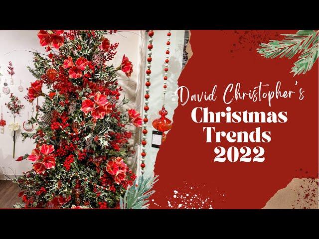 2022 Christmas Trends by David Christopher's Inc. From Our Showroom in Atlanta