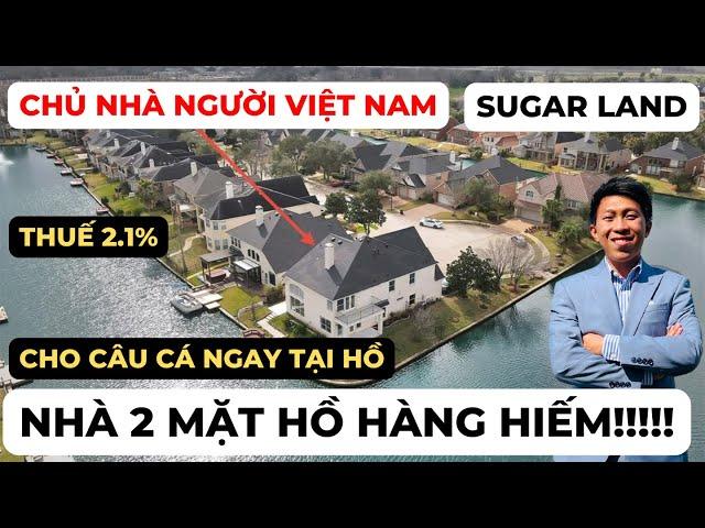 #167 SUGAR LAND - CĂN NHÀ 2 MẶT HỒ SIÊU HIẾM ĐƯỢC CÂU CÁ NGAY TẠI NHÀ!!!!