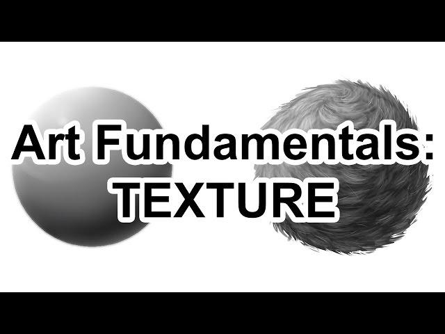 Tutorial: Art Fundamentals - Texture