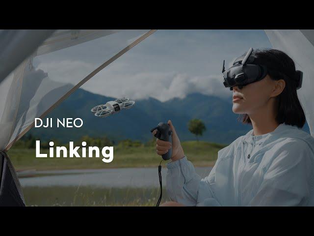 DJI Neo｜Linking