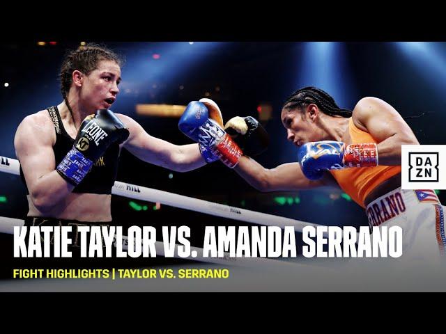 FIGHT HIGHLIGHTS | Katie Taylor vs. Amanda Serrano