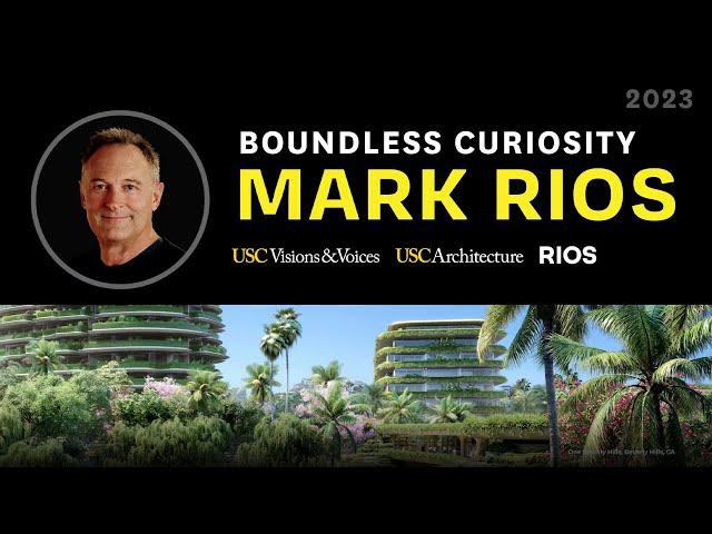 Mark Rios + Visions & Voices + Architecture Engaged, USC School of Architecture | Fall 2023