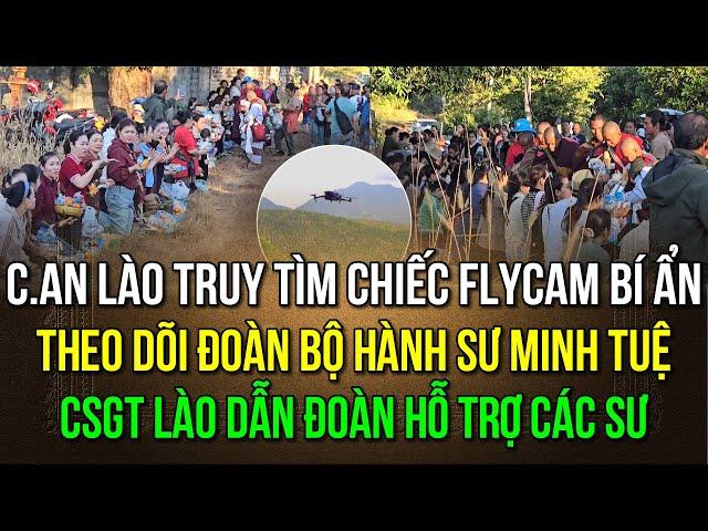 27/12: C.An Lào truy tìm chiếc flycam bí ẩn theo dõi đoàn bộ hành. CSGT Lào dẫn đoàn hỗ trợ các sư