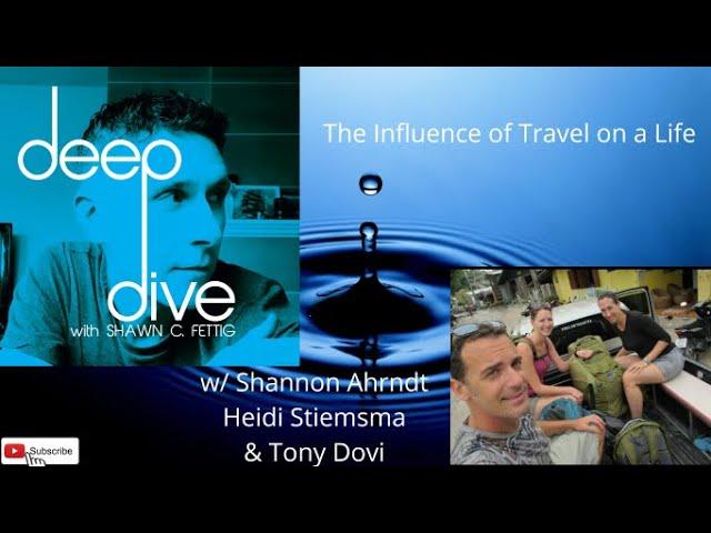 Shawn's Friends - The Influence of Travel on a Life