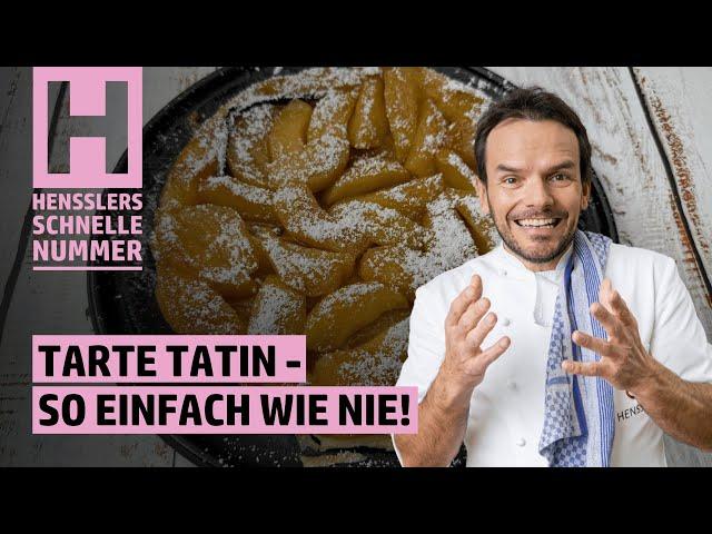 Schnelles Tarte Tatin Rezept von Steffen Henssler