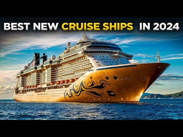  5 BEST NEW CRUISE SHIPS OF 2024: ULTIMATE LUXURY ON THE HIGH SEAS! 