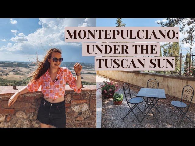 MONTEPULCIANO TRAVEL VLOG  UNDER THE TUSCAN SUN 