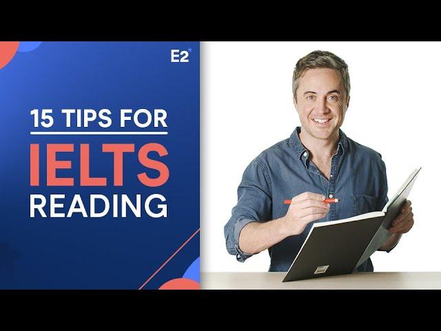 15 Reading Tips for IELTS Academic & IELTS General