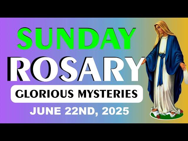 Rosary Today Sunday 6/22/2025  Glorious Mysteries of the Rosary —Holy Rosary Today Virtual