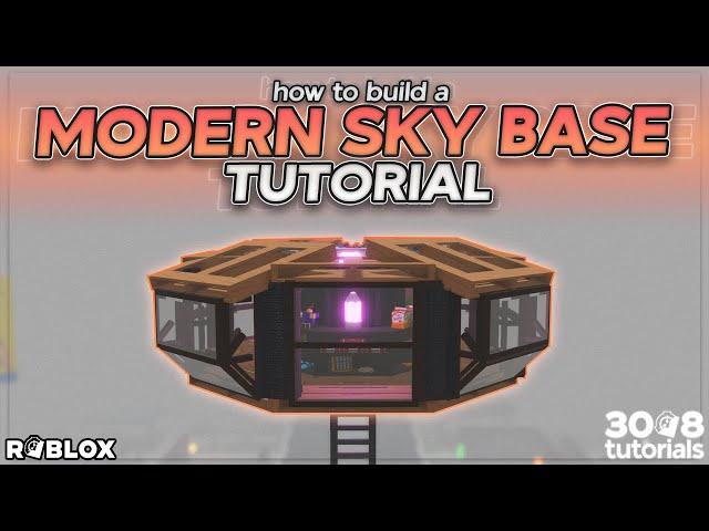 HOW TO BUILD A MODERN SKY BASE (TUTORIAL) • Roblox SCP-3008