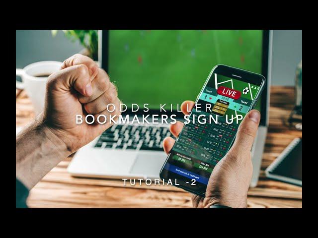 Odds Killer Tutorial -2 (Sign up at bookmakers websites)