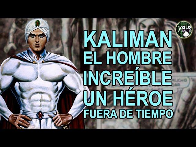 Kaliman, el hombre increíble – Un héroe fuera de tiempo