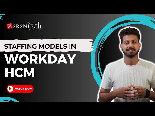 Staffing Models in Workday HCM | ZaranTech