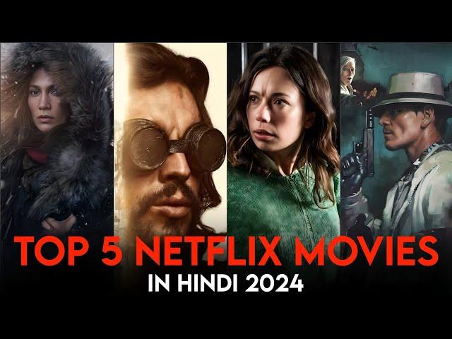 Top 5 Netflix Hindi Dubbed Movies in 2024 | Must Watch Movies