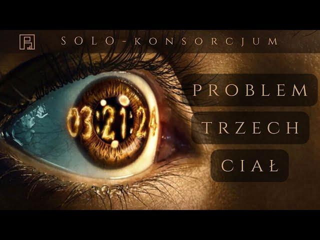 (Nie)wirtualna rzeczywistość // Problem trzech ciał (2024) // Solo Konsorcjum #05