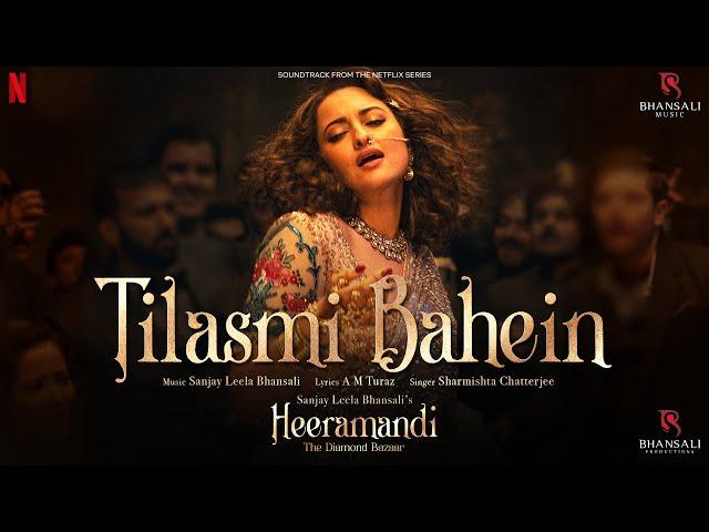 Tilasmi Bahein | Video Song | Sanjay Leela Bhansali | Sonakshi Sinha | Heeramandi | Bhansali Music