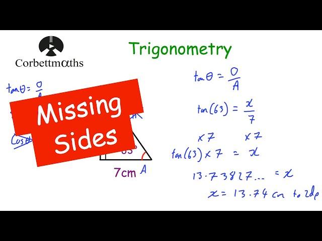 Trigonometry Missing Sides - Corbettmaths