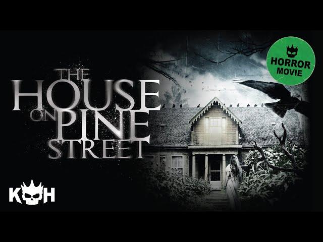 The House on Pine Street | Full FREE Horror Movie