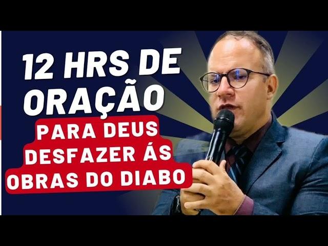 Oração Para Deus Desfazer Ás Obras Do Diabo - Pr.Rivair Silva #prrivair #rivair #ipda #oração